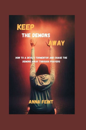 Keep the Demons Away: How to be a devil's tormentor