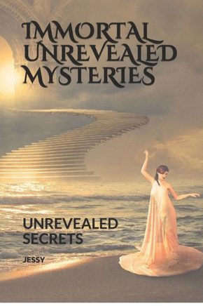 Immortal Unrevealed Mysteries: Unrevealed Secrets