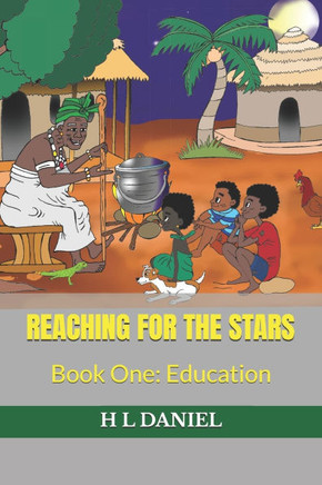 Reaching for the Stars: Book One: Education