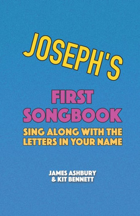Joseph's First Songbook: Sing Along with the Letters in Your Name