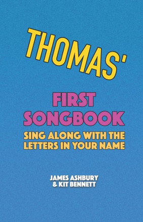 Thomas' First Songbook: Sing Along with the Letters in Your Name