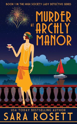 Murder At Archly Manor (1920S High Society Lady Detective Mystery)