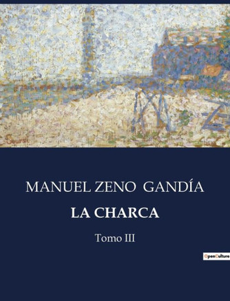 La Charca: Tomo III