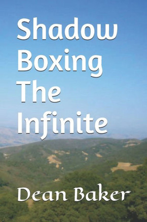 Shadow Boxing The Infinite