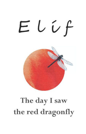 The day I saw the red dragonfly