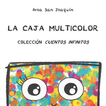 La Caja Multicolor: Colección Cuentos Infinitos