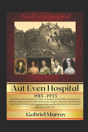 Auteven: History of a Hospital; 1915-1933.