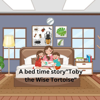 A bedtime story ""Toby the Wise Tortoise""