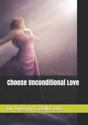 Choose Unconditional Love