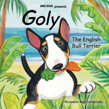 Goly: The Bull Terrier