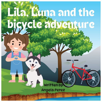 Lila, Luna and the bicycle adventure: A book about sharing with friend, love animals.