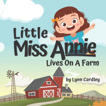 Little Miss Annie Lives On A Farm