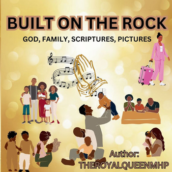 Built On The Rock Family, Scriptures, Pictures