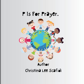 P is For Prayer: A children's story book