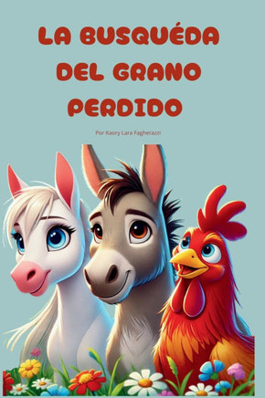 La Búsqueda del Grano Perdido