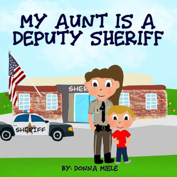 My Aunt is a Deputy Sheriff