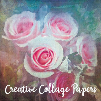 Creative Collage Papers: 40 Unique Original Nature Themed Sheets For Mixed Media Art, Journals & Scrapbooks