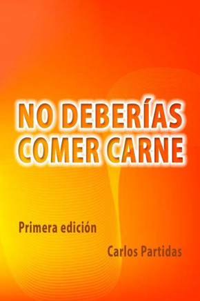 No Deberías Comer Carne: La Razón Es Química