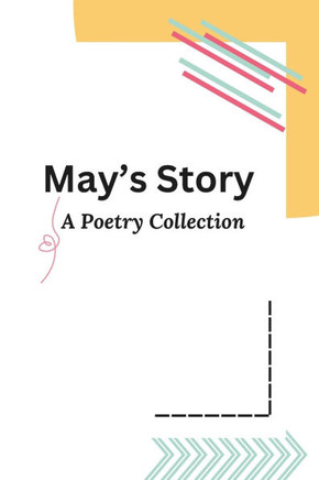 May's Story: A Poetry Collection