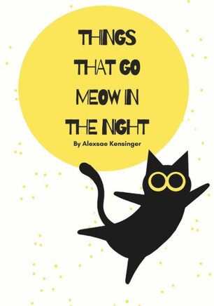 Things That Go Meow in the Night