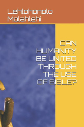 Can Humanity Be United Through the Use of Bible?