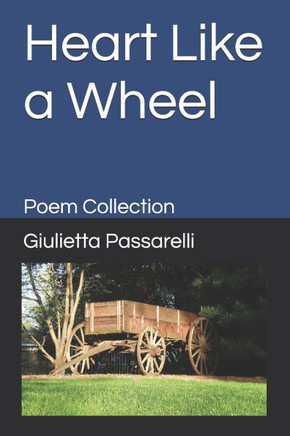 Heart Like a Wheel: Poem Collection