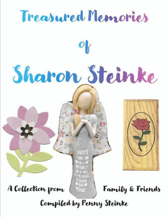 Treasured Memories of Sharon Steinke