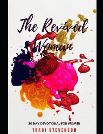 The Revived Woman: 30 Day Devotional For Women