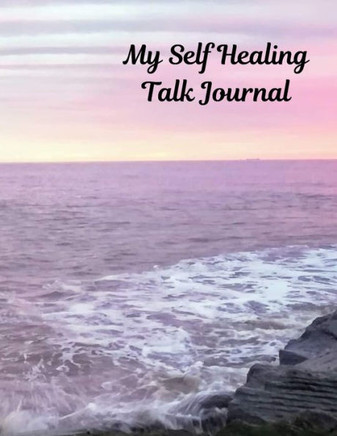 My Self Healing Talk Journal