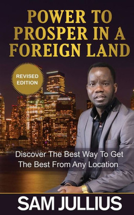Power To Prosper In A Foreign Land