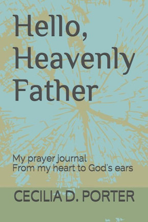 Hello Heavenly Father