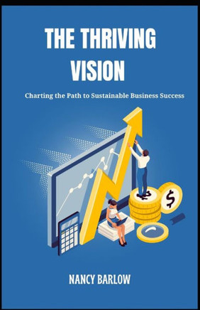 The Thriving Vision: Charting the Path to Sustainable Business Success