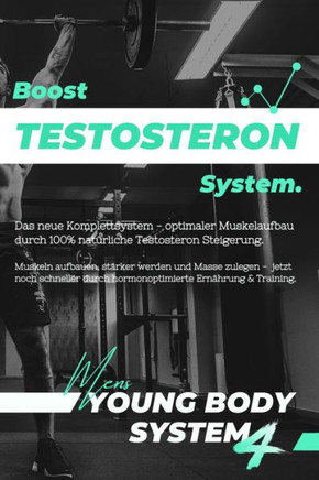 Boost Testosteron System: Optimaler Muskelaufbau durch hormonoptimierte Ernährung & Training (inkl. Muskelaufbau Ernährungsplan, Trainingspläne