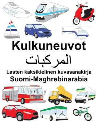Suomi-Maghrebinarabia Kulkuneuvot Lasten kaksikielinen kuvasanakirja