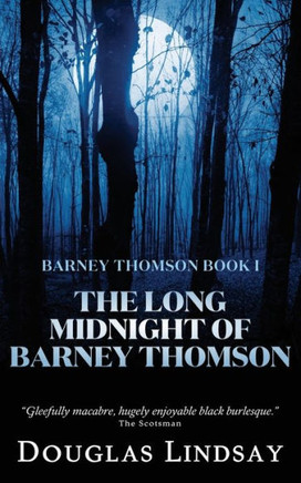 The Long Midnight Of Barney Thomson (Barney Thomson Book 1)