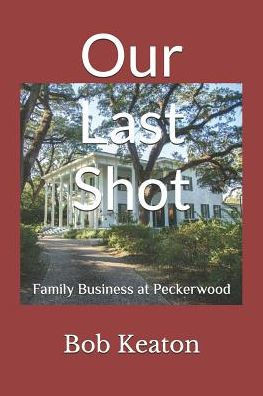 Our Last Shot: Family Business At Peckerwood