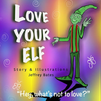 Love Your Elf: Hey, what's not to love?!