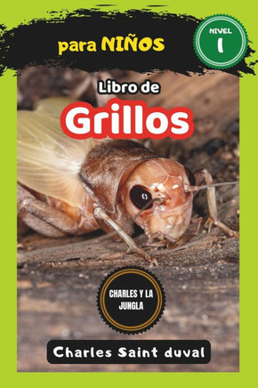 Charles y la Jungla: Libro sobre grillos para niños