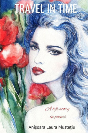 Travel in Time: A Life Story in Poems