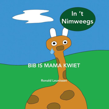 Bib is mama kwiet: in 't Nimweegs