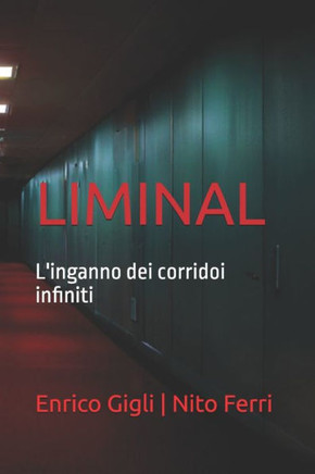 Liminal: L'inganno dei corridoi infiniti