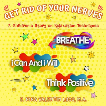 Get Rid of Your Nerves: A Children's Story on Relaxation Techniques