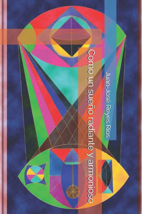 Como un sueño radiante y armonioso