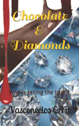 Chocolate & Diamonds: Who is telling the truth?