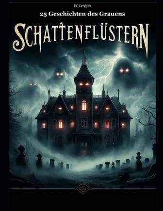 Schattenflüstern: 25 Geschichten des Grauens