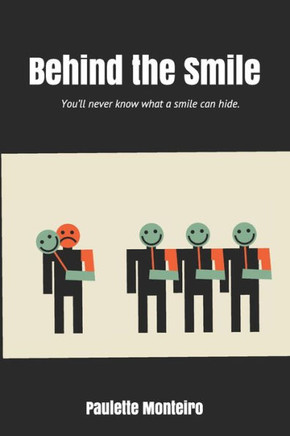 Behind the Smile: You?ll never know what a smile can hide.