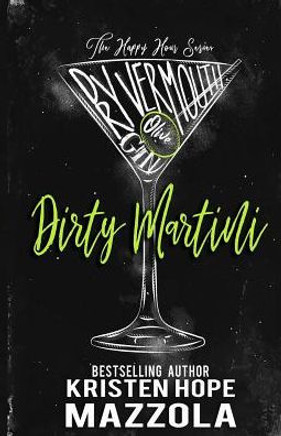 Dirty Martini: A Romantic Comedy Standalone (The Happy Hour Series)