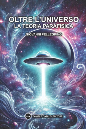 Oltre l'Universo - La Teoria Parafisica