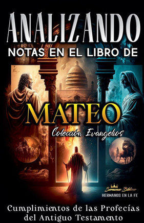Analizando Notas en el Libro de Mateo: Cumplimientos de las Profecías del Antiguo Testamento