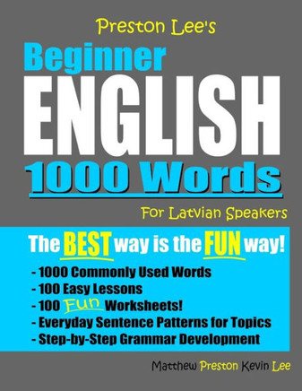 Preston Lee'S Beginner English 1000 Words For Latvian Speakers (Preston Lee'S English For Latvian Speakers)